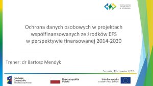 Ochrona danych osobowych w projektach wspfinansowanych ze rodkw