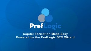 Capital Formation Made Easy Powered by the Pref