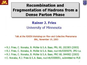 Recombination and Fragmentation of Hadrons from a Dense