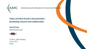 Authentication and Authorisation for Research and Collaboration Policy