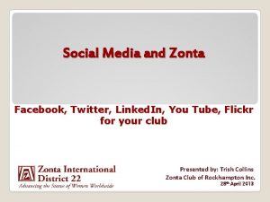 Social Media and Zonta Facebook Twitter Linked In