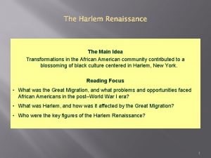 The Harlem Renaissance The Main Idea Transformations in