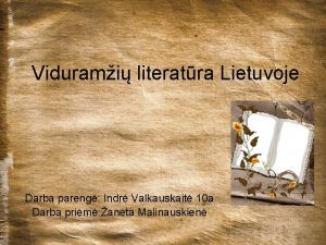 Vidurami literatra Lietuvoje Darb pareng Indr Valkauskait 10