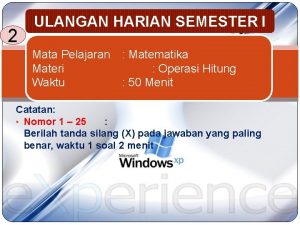 2 ULANGAN HARIAN SEMESTER I Mata Pelajaran Matematika