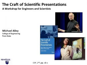 The Craft of Scientific Presentations A Workshop for