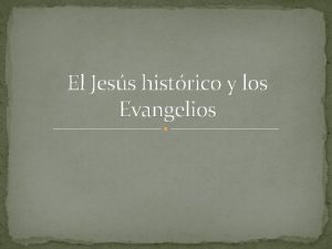 El Jess histrico y los Evangelios Qu sabemos