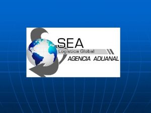 SEA Logstica Global Empresa SEA Logstica Global es