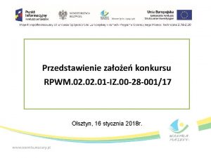 Przedstawienie zaoe konkursu RPWM 02 01 IZ 00