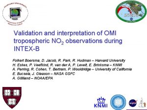 Validation and interpretation of OMI tropospheric NO 2