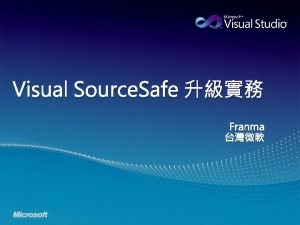 Visual Source Safe Franma TFS Visual Studio Work