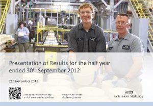 Presentation of Results for the half year ended