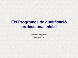 Els Programes de qualificaci professional inicial Reuni de