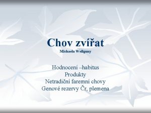 Chov zvat Michaela Weilguny Hodnocen habitus Produkty Netradin