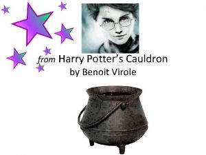 from Harry Potters Cauldron by Benoit Virole Critical