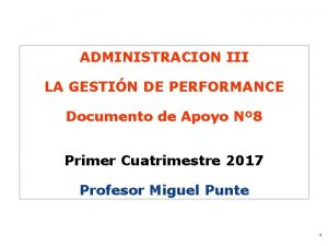 ADMINISTRACION III LA GESTIN DE PERFORMANCE Documento de