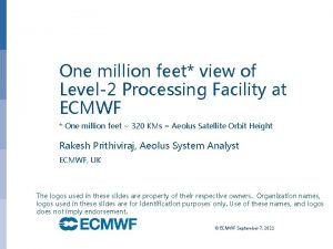 One million feet view of Level2 Processing Facility