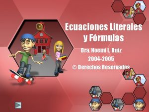 Ecuaciones Literales y Frmulas Dra Noem L Ruiz