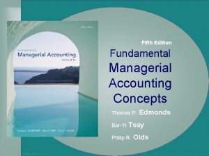 Fifth Edition Fundamental Managerial Accounting Concepts Thomas P