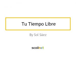 Tu Tiempo Libre By Sol Sez Qu te