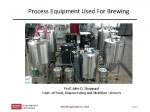 Process Equipment Used For Brewing Prof John D