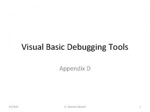 Visual Basic Debugging Tools Appendix D 972021 Dr