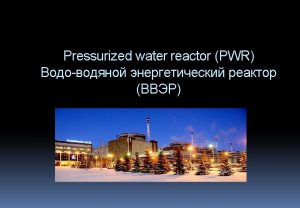 Power transfer Power transfer in PWR Nuclear fuel