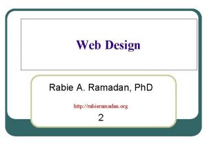 Web Design Rabie A Ramadan Ph D http