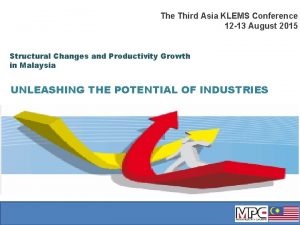 The Third Asia KLEMS Conference 12 13 August