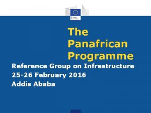 The Panafrican Programme Reference Group on Infrastructure 25