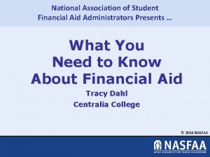 National Association of Student Financial Aid Administrators Presents