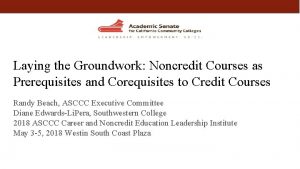 Laying the Groundwork Noncredit Courses as Prerequisites and