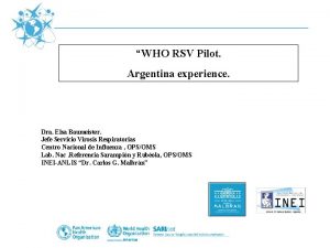 WHO RSV Pilot Argentina experience Dra Elsa Baumeister