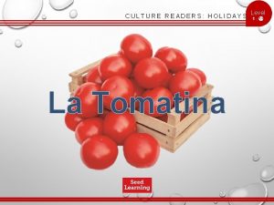 CULTURE READERS HOLIDAYS La Tomatina Level 1 Fighting