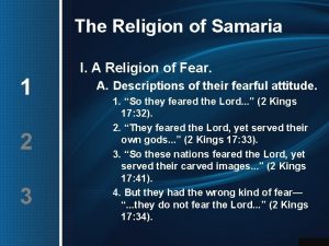 The Religion of Samaria 1 2 3 I