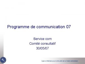 Programme de communication 07 Service com Comit consultatif