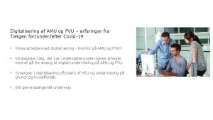 Digitalisering af AMU og FVU erfaringer fra Tietgen