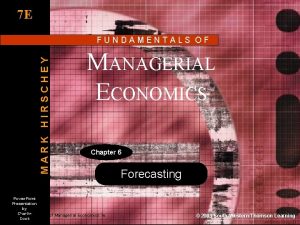 7 E MARK HIRSCHEY FUNDAMENTALS OF MANAGERIAL ECONOMICS