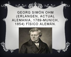GEORG SIMN OHM ERLANGEN ACTUAL ALEMANIA 1789 MUNICH
