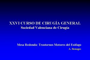 XXVI CURSO DE CIRUGA GENERAL Sociedad Valenciana de