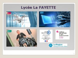 Lyce La FAYETTE 1 Un lyce Polyvalent Enseignement