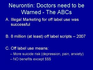 Neurontin Doctors need to be Warned The ABCs