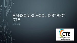MANSON SCHOOL DISTRICT CTE 2017 2018 STUDENTS ENROLLED