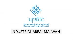 INDUSTRIAL AREA MALWAN About UPSIDC A premier industrial