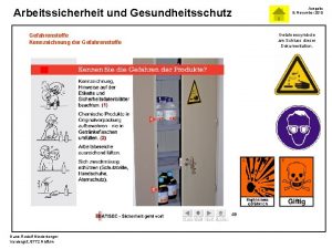Arbeitssicherheit und Gesundheitsschutz Gefahrenstoffe Kennzeichnung der Gefahrenstoffe HansRudolf