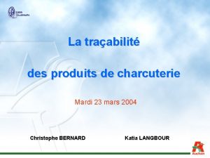 La traabilit des produits de charcuterie Mardi 23