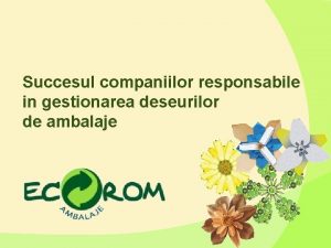 Succesul companiilor responsabile in gestionarea deseurilor de ambalaje