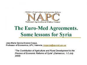 The EuroMed Agreements Some lessons for Syria JoseMaria