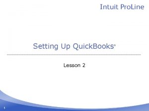 Setting Up Quick Books Lesson 2 1 Lesson