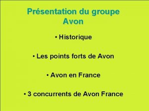 Prsentation du groupe Avon Historique Les points forts