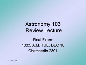Astronomy 103 final exam